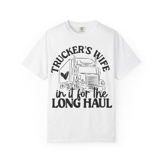 Trucker's Wife Unisex Tee - Long Haul Love, Gift for Truckers, Supportive Partner Shirt, Casual Wear, Driving Enthusiast Apparel