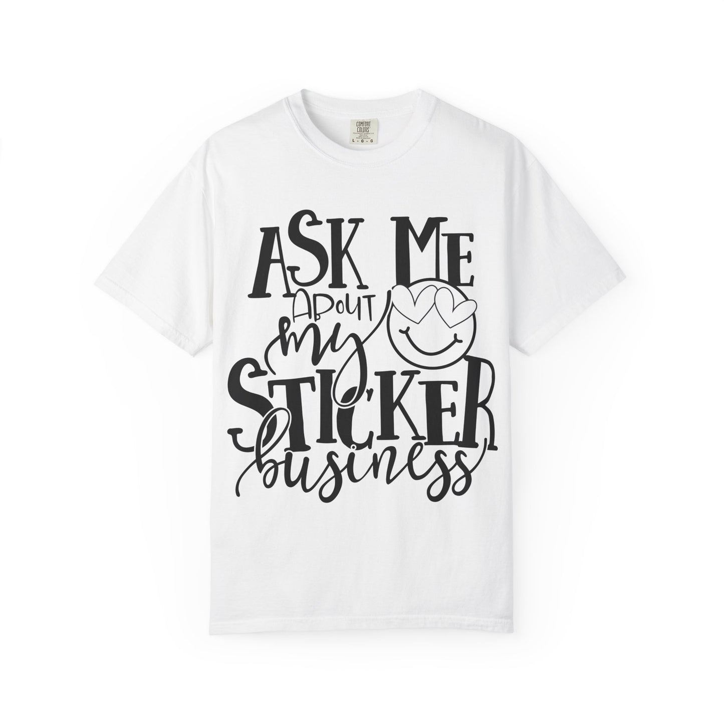 Ask Me About My Sticker Business T-Shirt, Funny Graphic Tee, Gift for Makers, Entrepreneur Apparel, Creative Business Shirt
