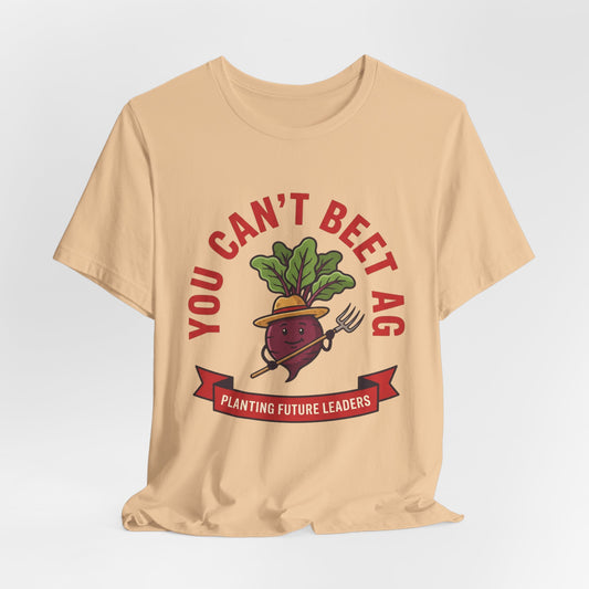 You Can’t Beet Ag Tee — Planting Future Leaders Ag Teacher T-Shirt