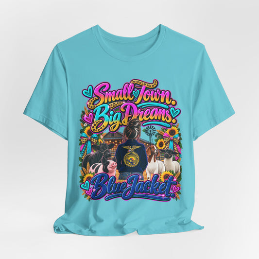 Small Town, Big Dreams, Blue Jacket T‑Shirt