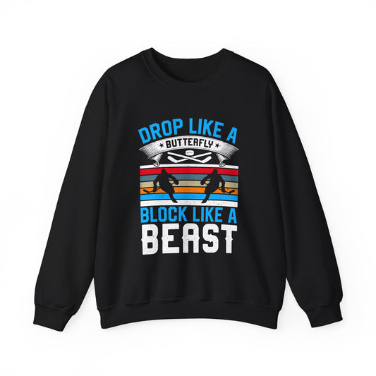 Drop Like a Butterfly, Block Like a Beast Hockey Crewneck Sweatshirt