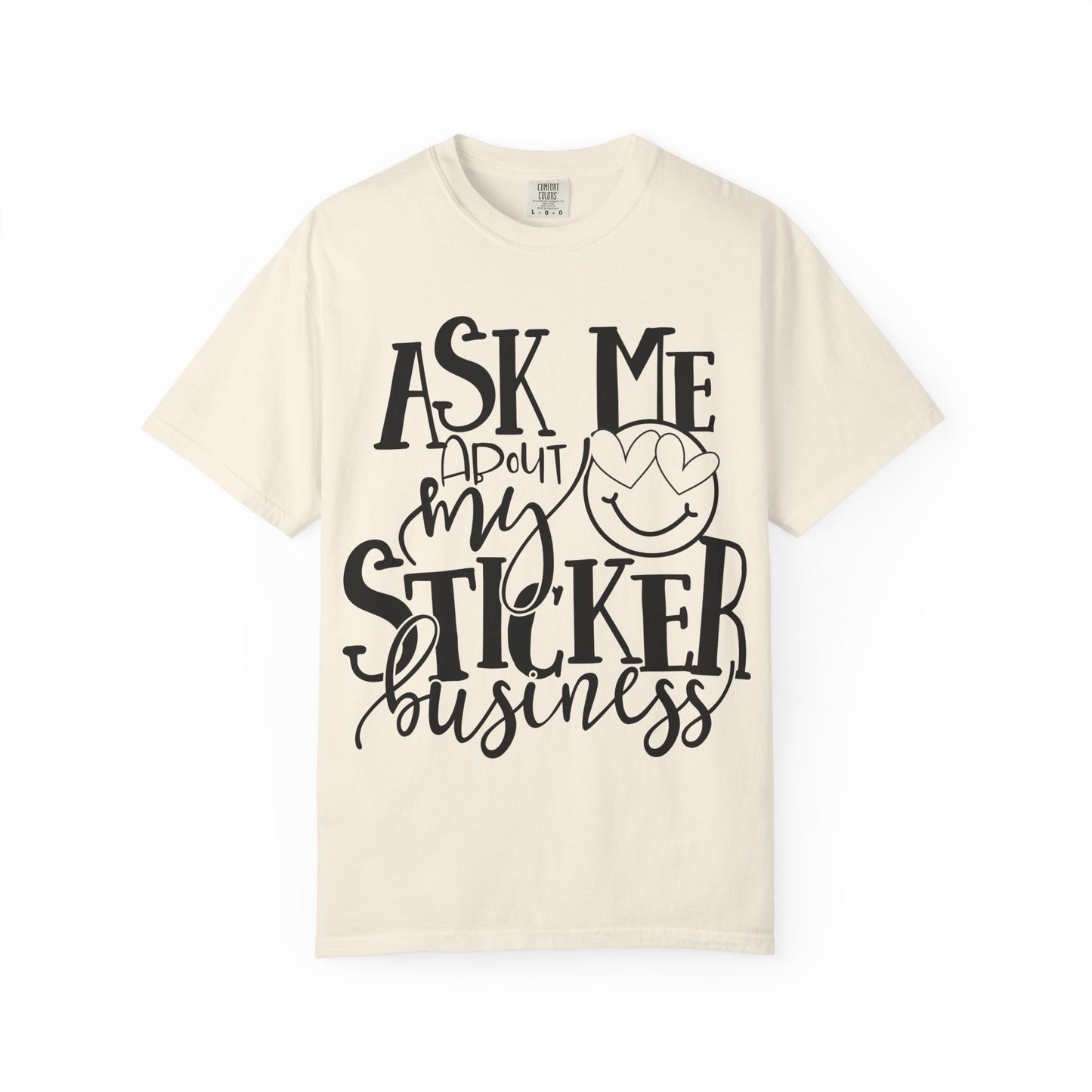 Ask Me About My Sticker Business T-Shirt, Funny Graphic Tee, Gift for Makers, Entrepreneur Apparel, Creative Business Shirt