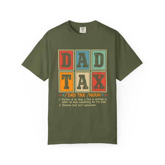 Dad Tax Snarky Comfort Fit T-Shirt