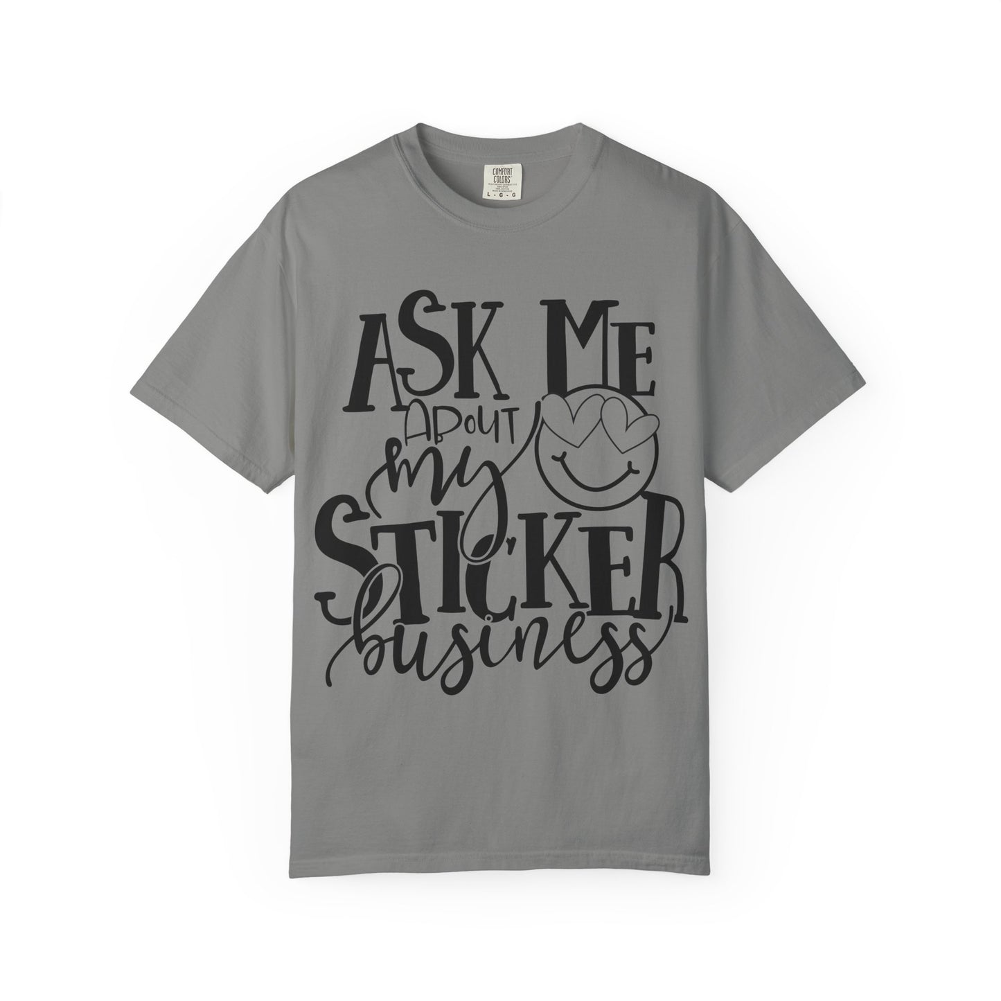 Ask Me About My Sticker Business T-Shirt, Funny Graphic Tee, Gift for Makers, Entrepreneur Apparel, Creative Business Shirt