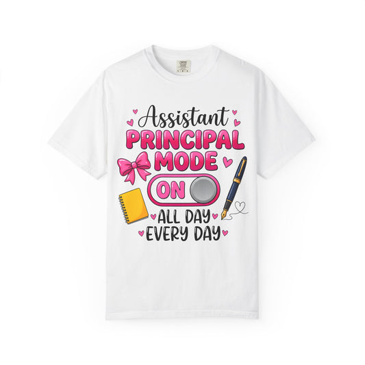 Assistant Principal Mode On T-Shirt — All Day Every Day