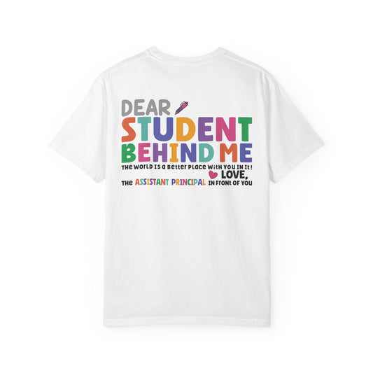 Inspirational Dear Student T-Shirt, Motivational Tee, Gift for Assisstant Principals