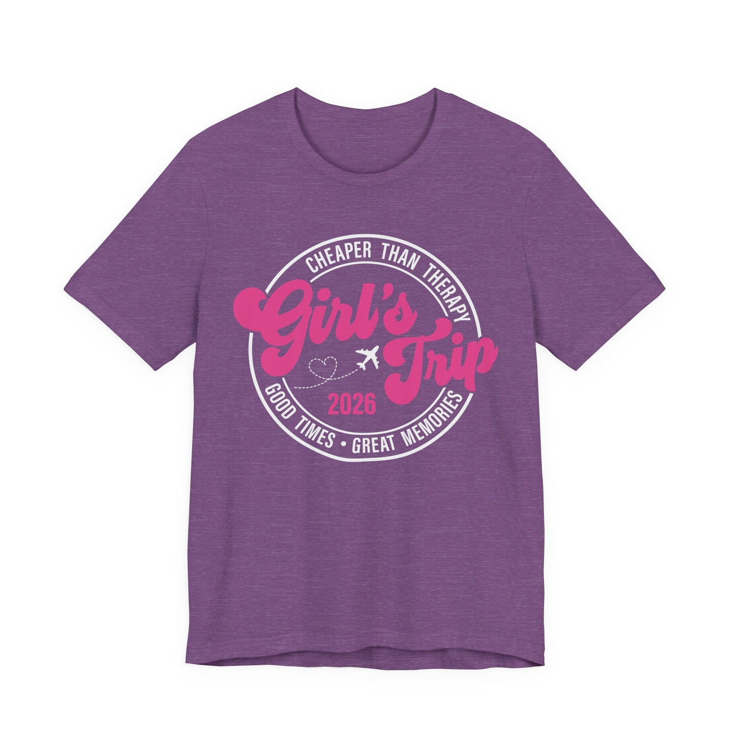 Girl's Trip T‑Shirt — Cheaper Than Therapy Travel Tee (Good Times, Great Memories)