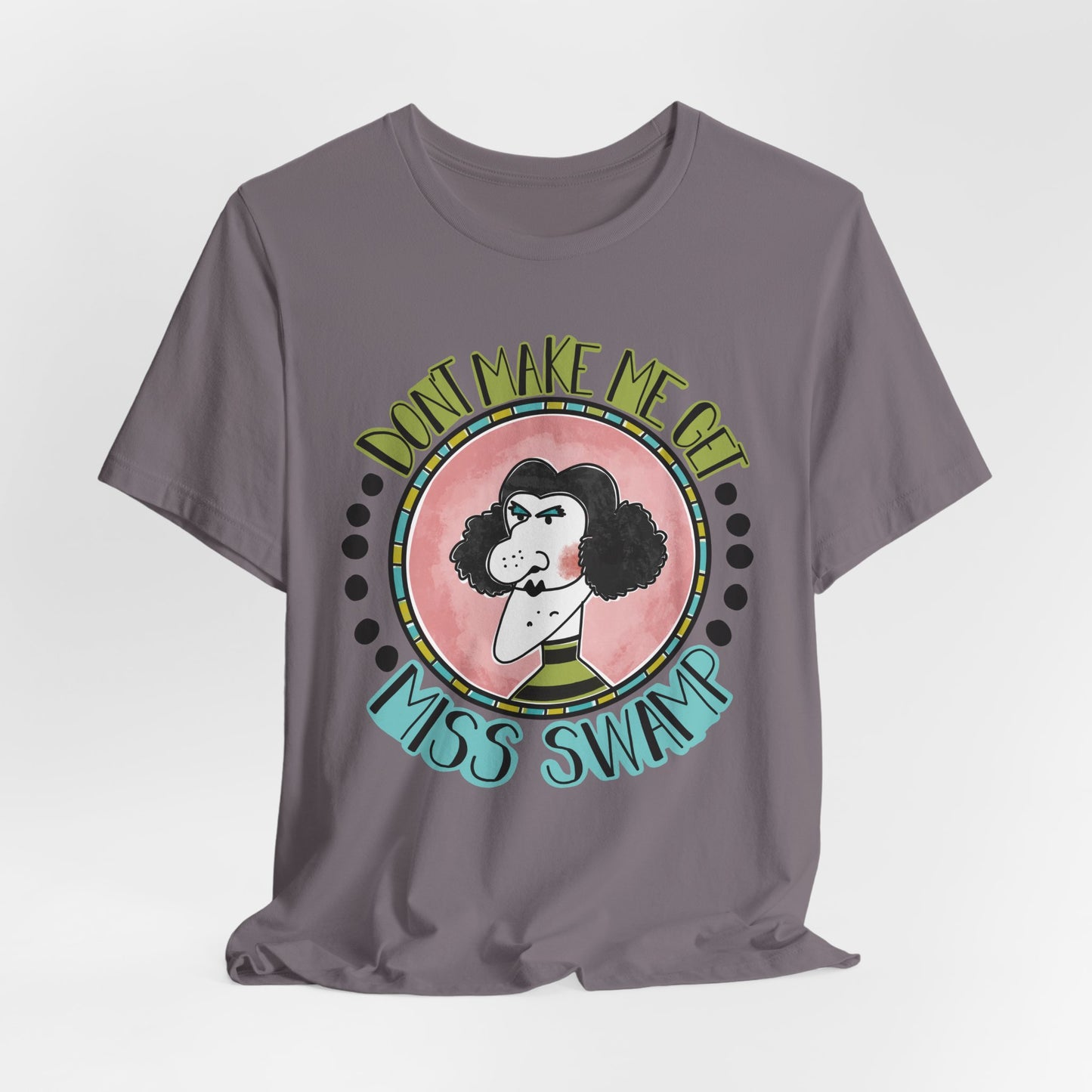Don't Make Me Get Miss Swamp Retro Tee