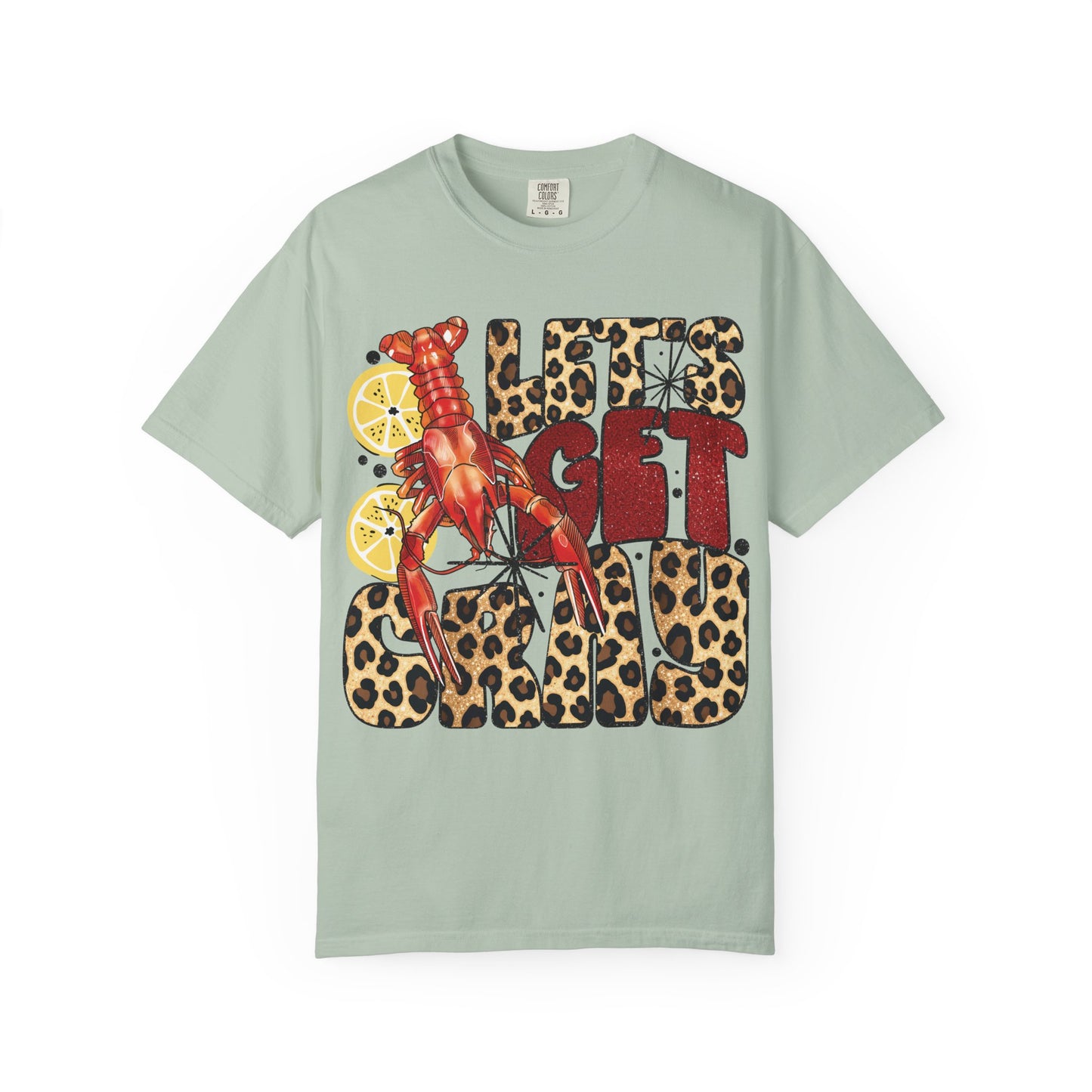 Let's Get Cray Unisex Garment-Dyed T-shirt, Crawfish Shirt, Summer Tee