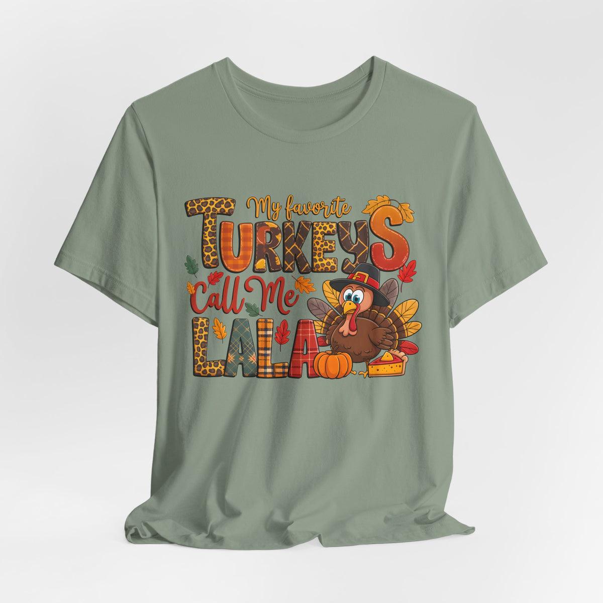 My Favorite Turkeys Call Me LaLa - Thanksgiving Graphic Tee
