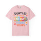 Don’t Let Their Energy Change Yours T‑Shirt — Positive Vibes Graphic Tee