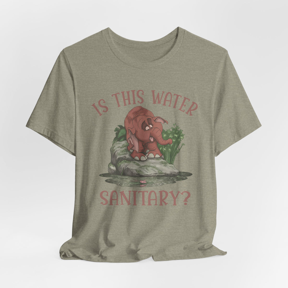 Cute Elephant Character Tee - Is This Water Sanitary?