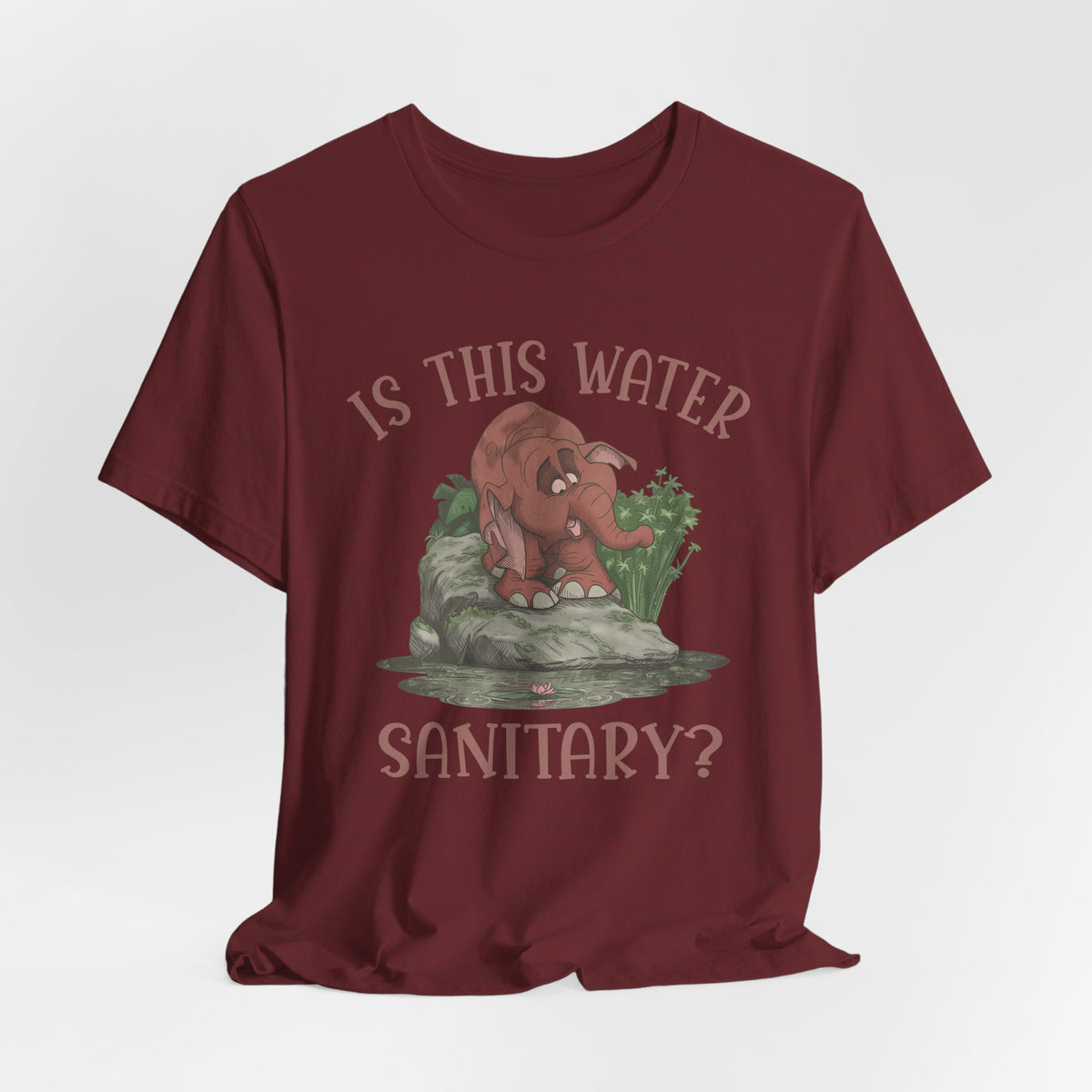 Cute Elephant Character Tee - Is This Water Sanitary?