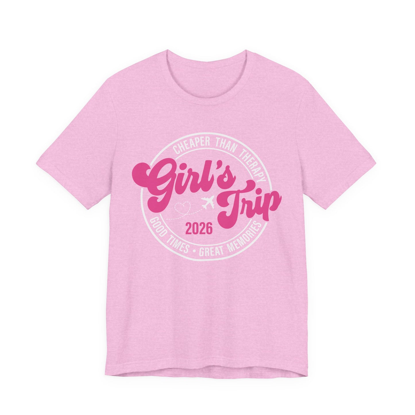Girl's Trip T‑Shirt — Cheaper Than Therapy Travel Tee (Good Times, Great Memories)