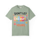 Don’t Let Their Energy Change Yours T‑Shirt — Positive Vibes Graphic Tee
