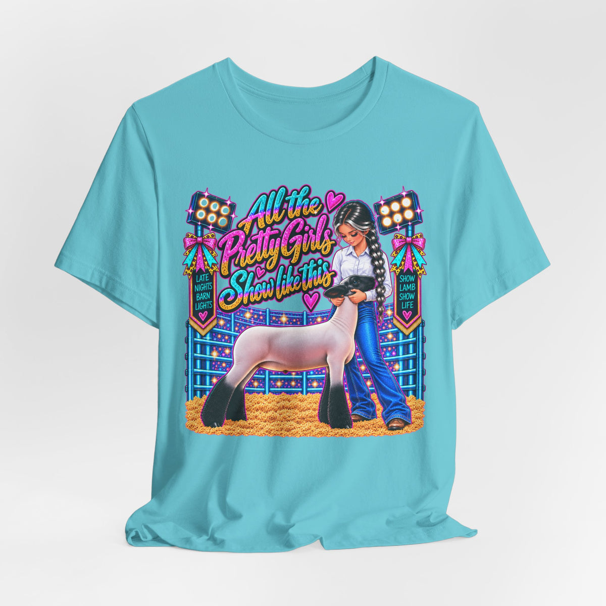 "All the Pretty Girls Show Like This" Show Lamb Graphic Tee