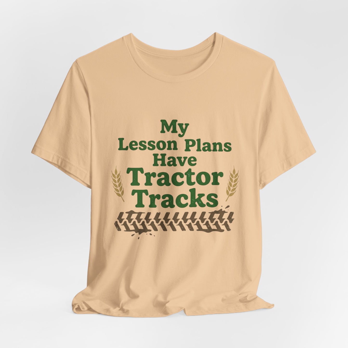 My Lesson Plans Have Tractor Tracks Ag Teacher Graphic Tee