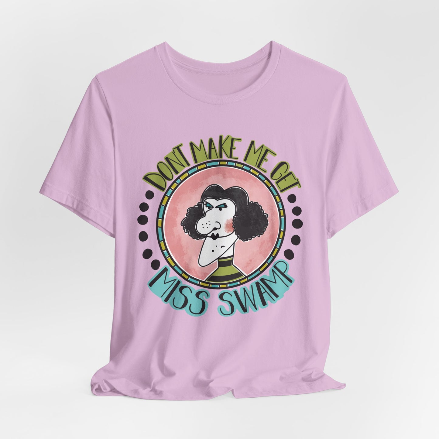 Don't Make Me Get Miss Swamp Retro Tee