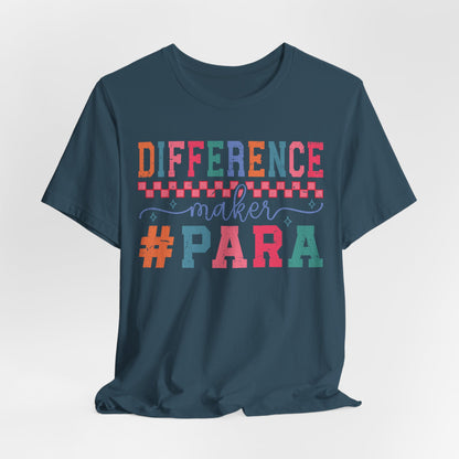 Difference Maker Para Educator T-Shirt