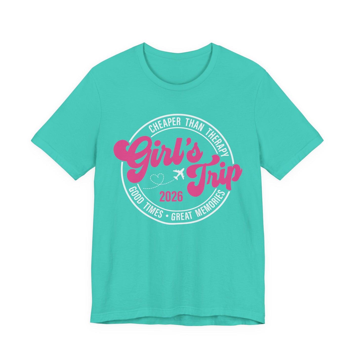 Girl's Trip T‑Shirt — Cheaper Than Therapy Travel Tee (Good Times, Great Memories)