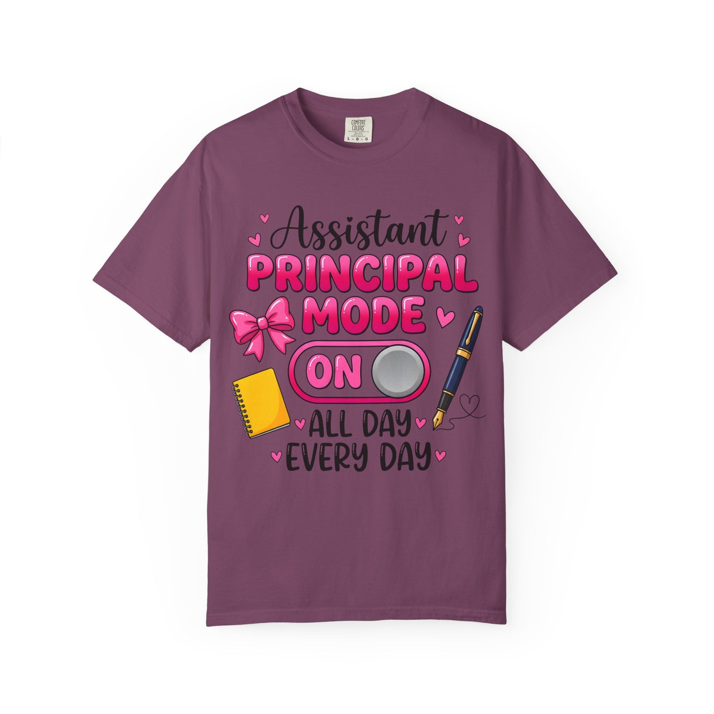 Assistant Principal Mode On T-Shirt — All Day Every Day