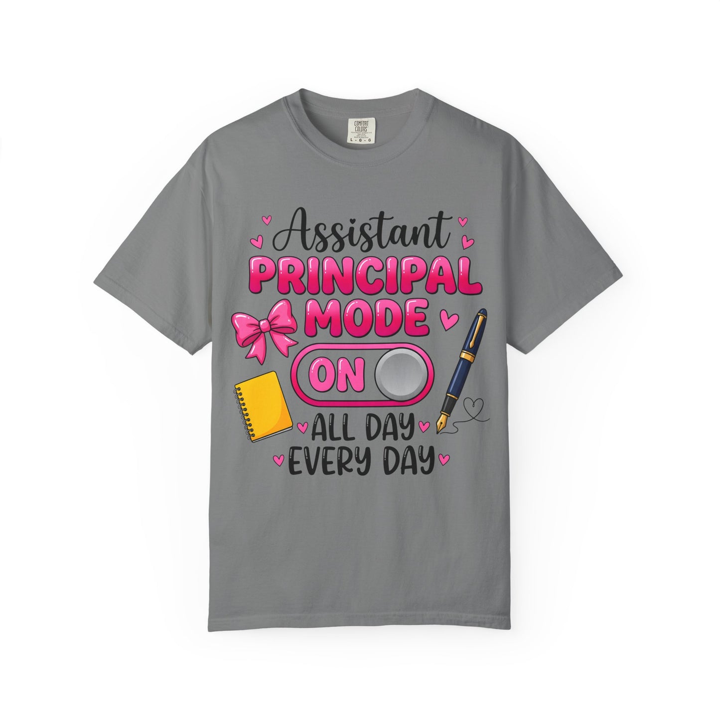 Assistant Principal Mode On T-Shirt — All Day Every Day