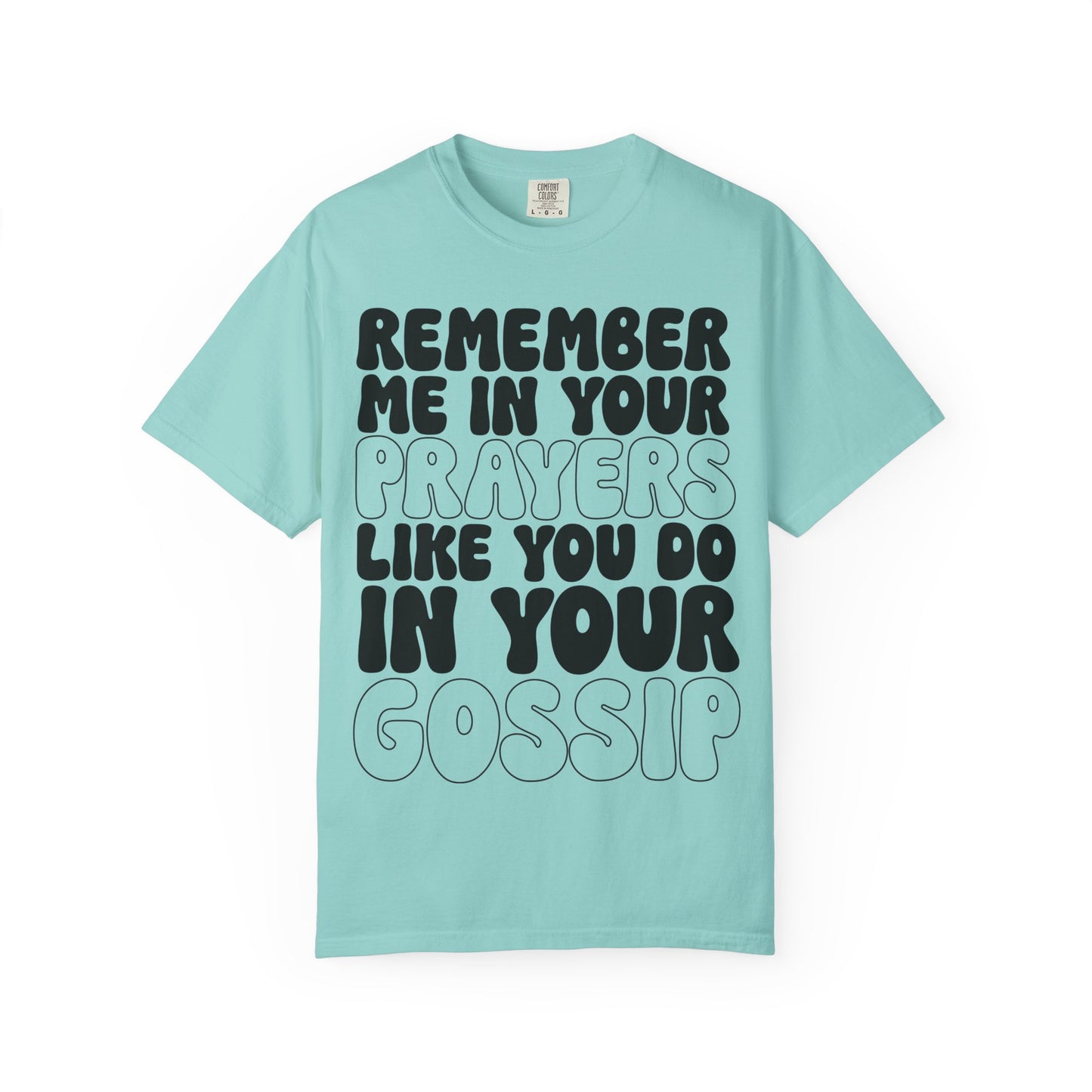 Remember Me Snarky Comfort Fit T-Shirt