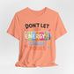 Don't Let Their Energy Change Yours Tee — Positive Vibes Graphic T-Shirt