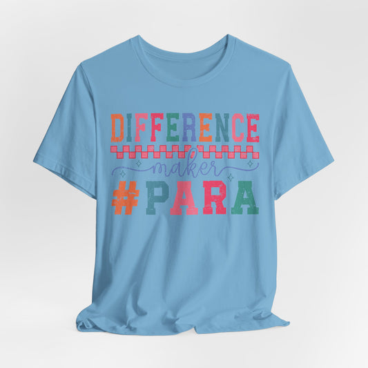 Difference Maker Para Educator T-Shirt