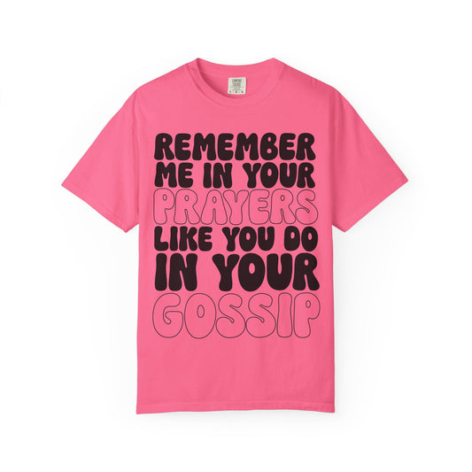 Remember Me Snarky Comfort Fit T-Shirt