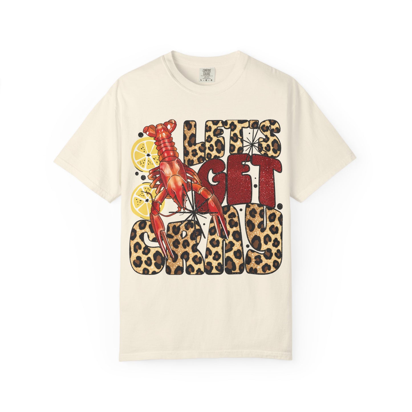Let's Get Cray Unisex Garment-Dyed T-shirt, Crawfish Shirt, Summer Tee