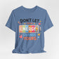 Don't Let Their Energy Change Yours Tee — Positive Vibes Graphic T-Shirt