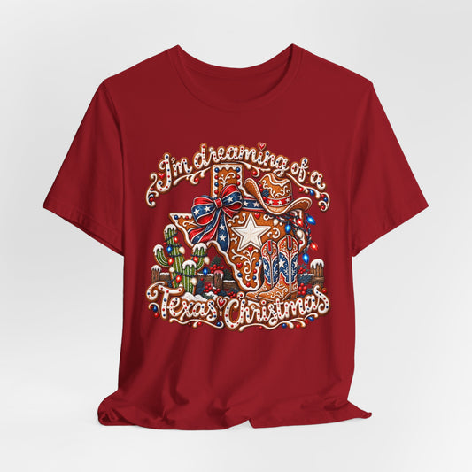 I’m Dreaming of a Texas Christmas - Country Christmas Graphic Tee