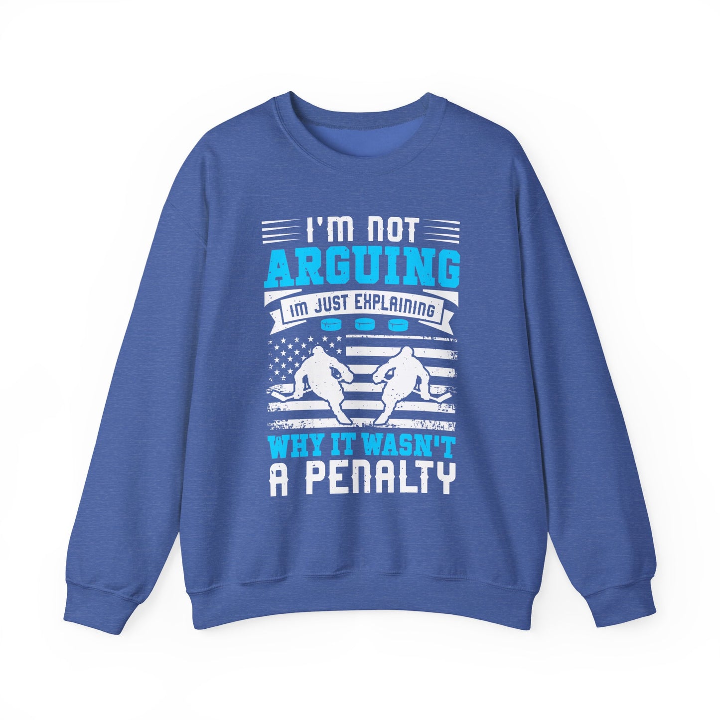 I'm Not Arguing Hockey Crewneck Sweatshirt
