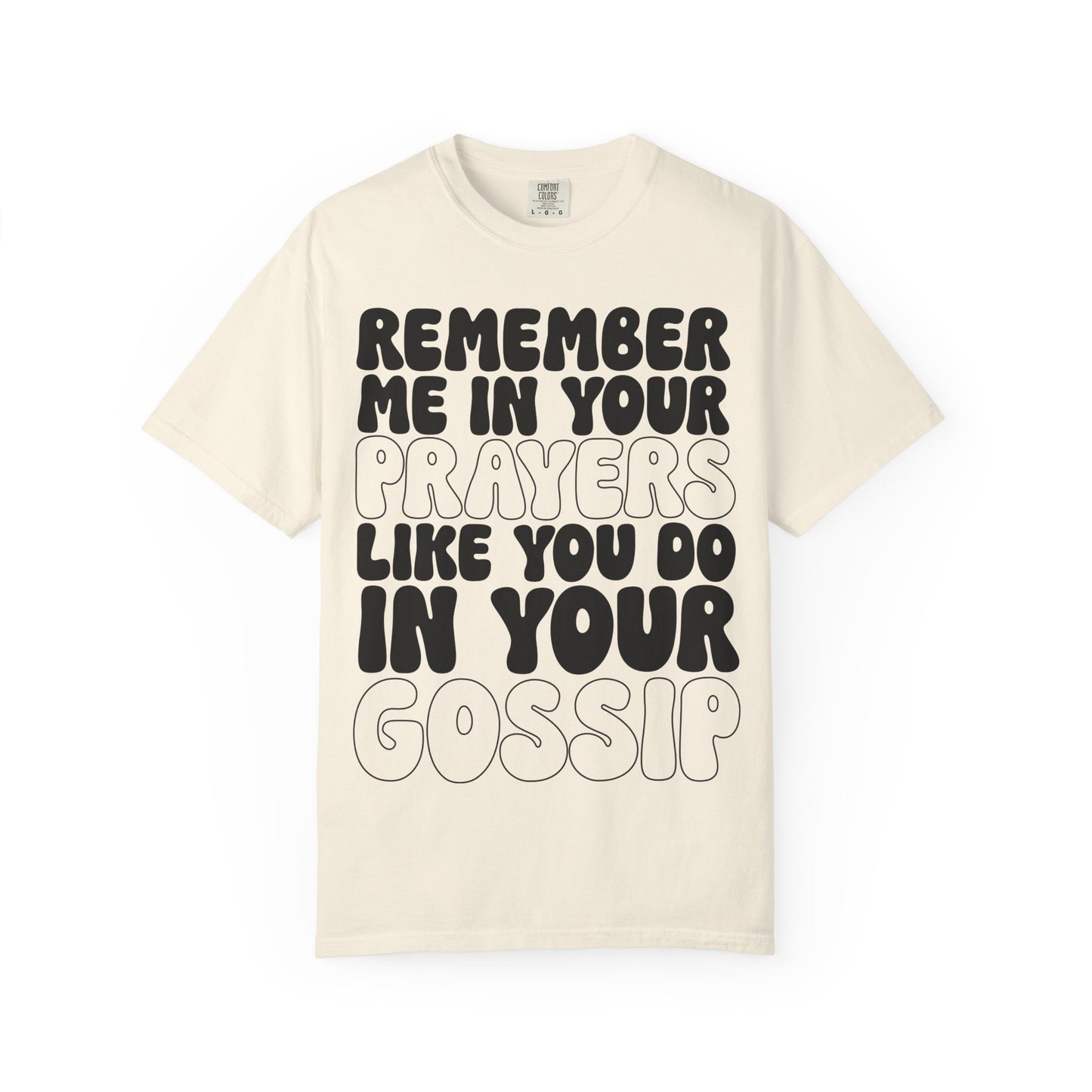Remember Me Snarky Comfort Fit T-Shirt