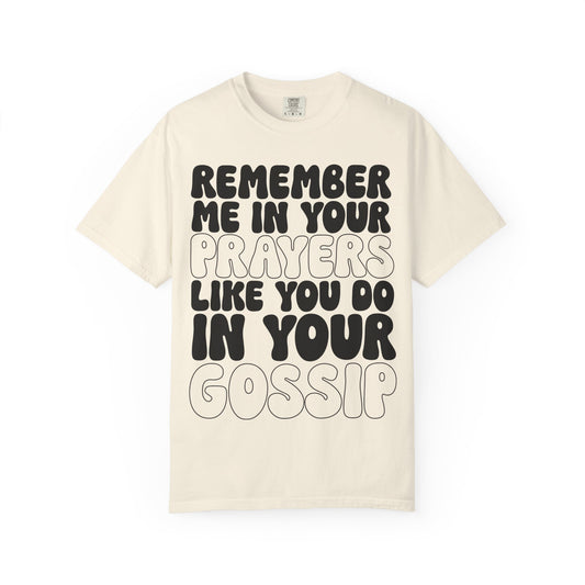 Remember Me Snarky Comfort Fit T-Shirt
