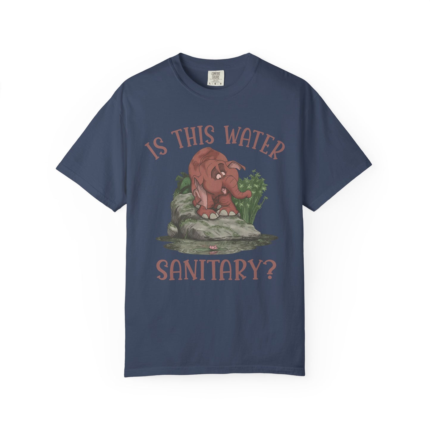 Cute Elephant Character Tee - Is This Water Sanitary?