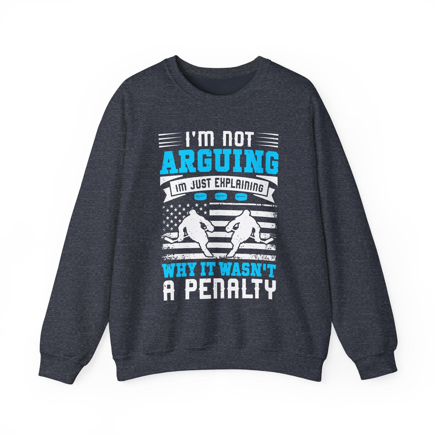 I'm Not Arguing Hockey Crewneck Sweatshirt