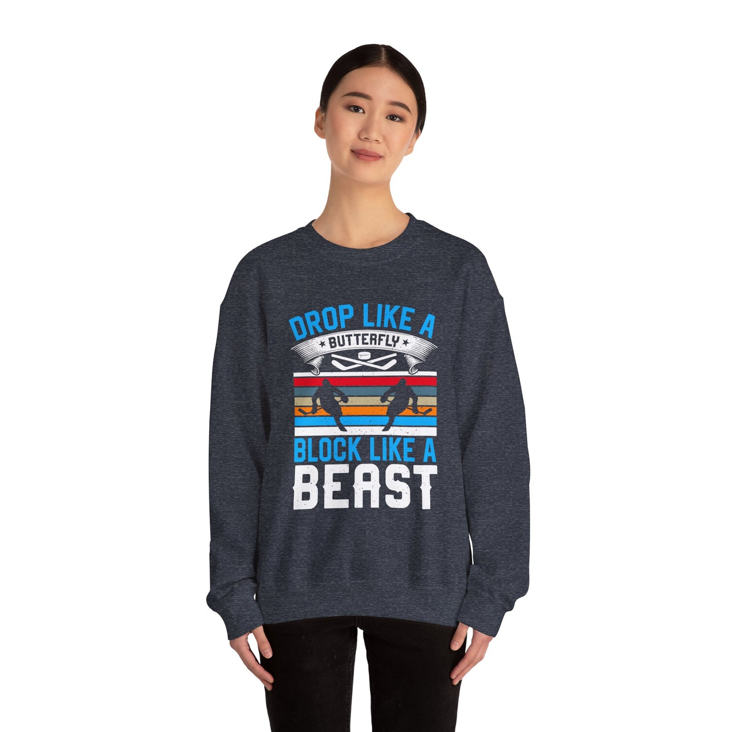 Drop Like a Butterfly, Block Like a Beast Hockey Crewneck Sweatshirt