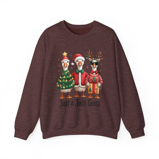 Just a Jolly Goose Christmas Sweatshirt Holiday Crewneck
