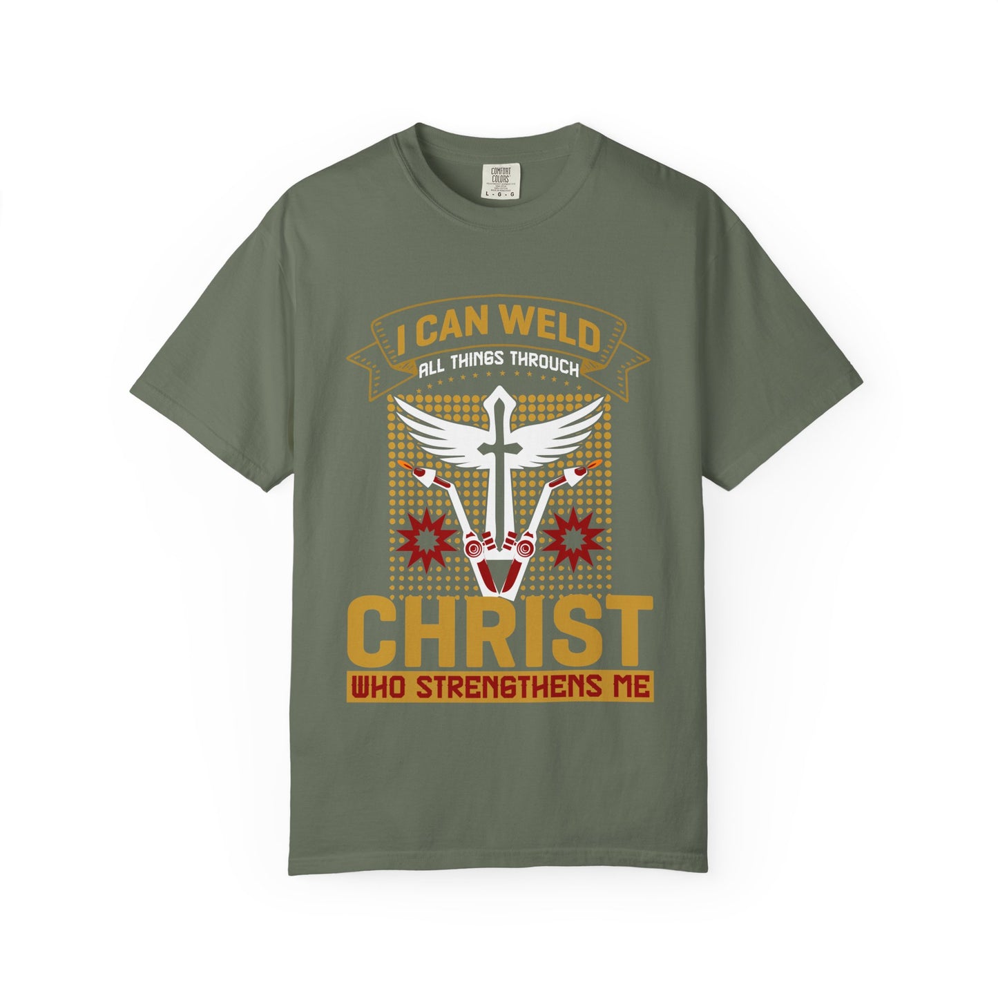 Welding Christian T-Shirt — "I Can Weld All Things Through Christ" Faith Mechanic Tee
