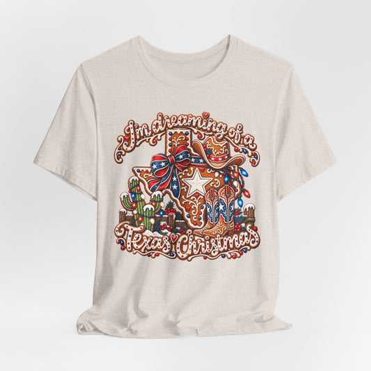 I’m Dreaming of a Texas Christmas - Country Christmas Graphic Tee