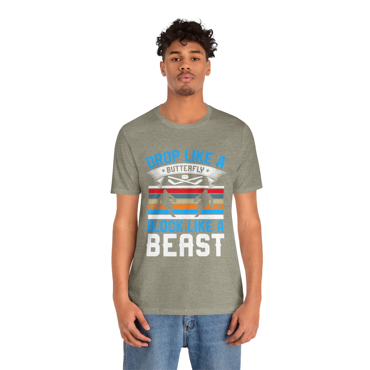 Drop Like a Butterfly, Block Like a Beast Hockey Tee