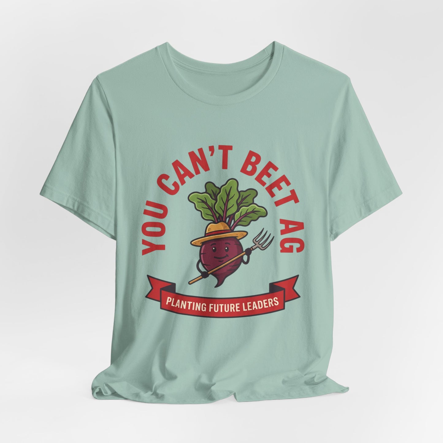 You Can’t Beet Ag Tee — Planting Future Leaders Ag Teacher T-Shirt