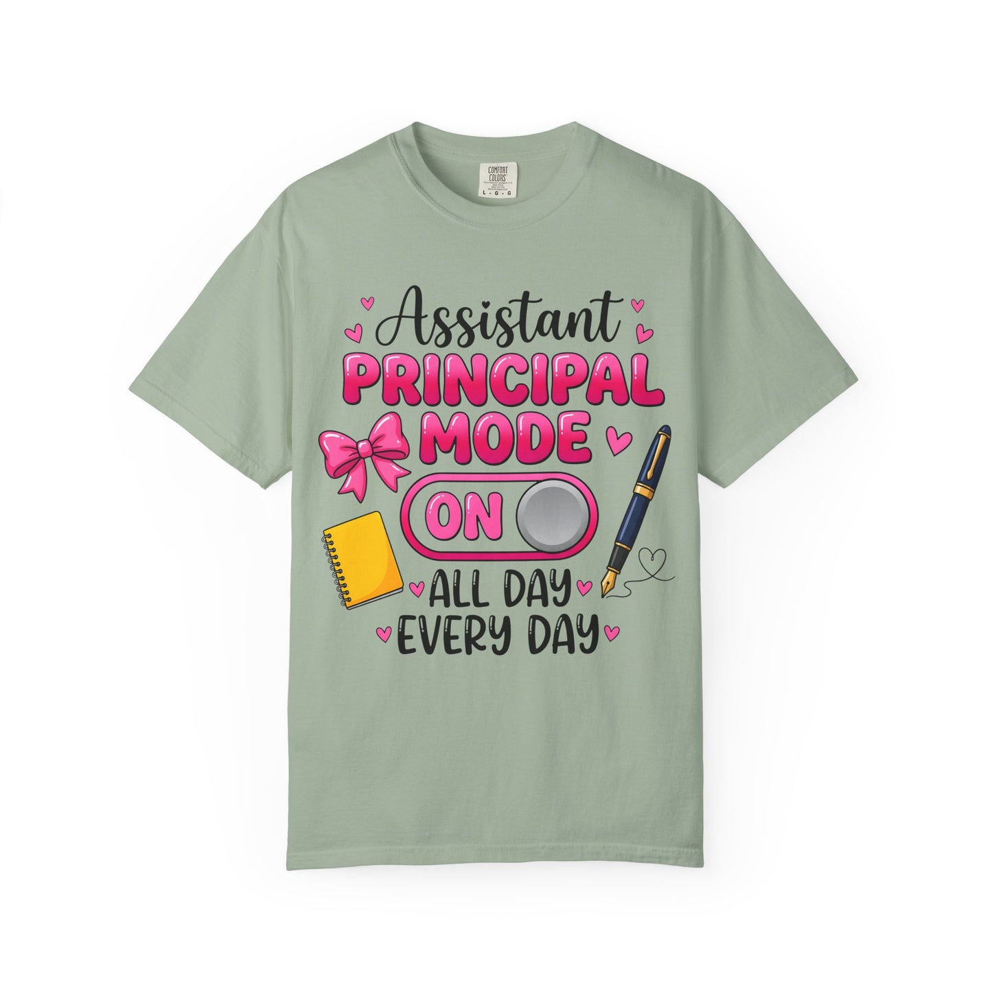 Assistant Principal Mode On T-Shirt — All Day Every Day