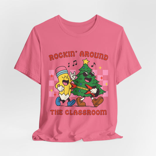 Rockin’ Around the Classroom Christmas Teacher T-Shirt