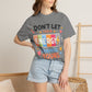 Don’t Let Their Energy Change Yours T‑Shirt — Positive Vibes Graphic Tee
