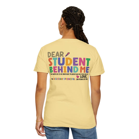 Inspirational Dear Student T-Shirt, Motivational Tee, Gift for Assisstant Principals