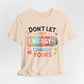 Don't Let Their Energy Change Yours Tee — Positive Vibes Graphic T-Shirt