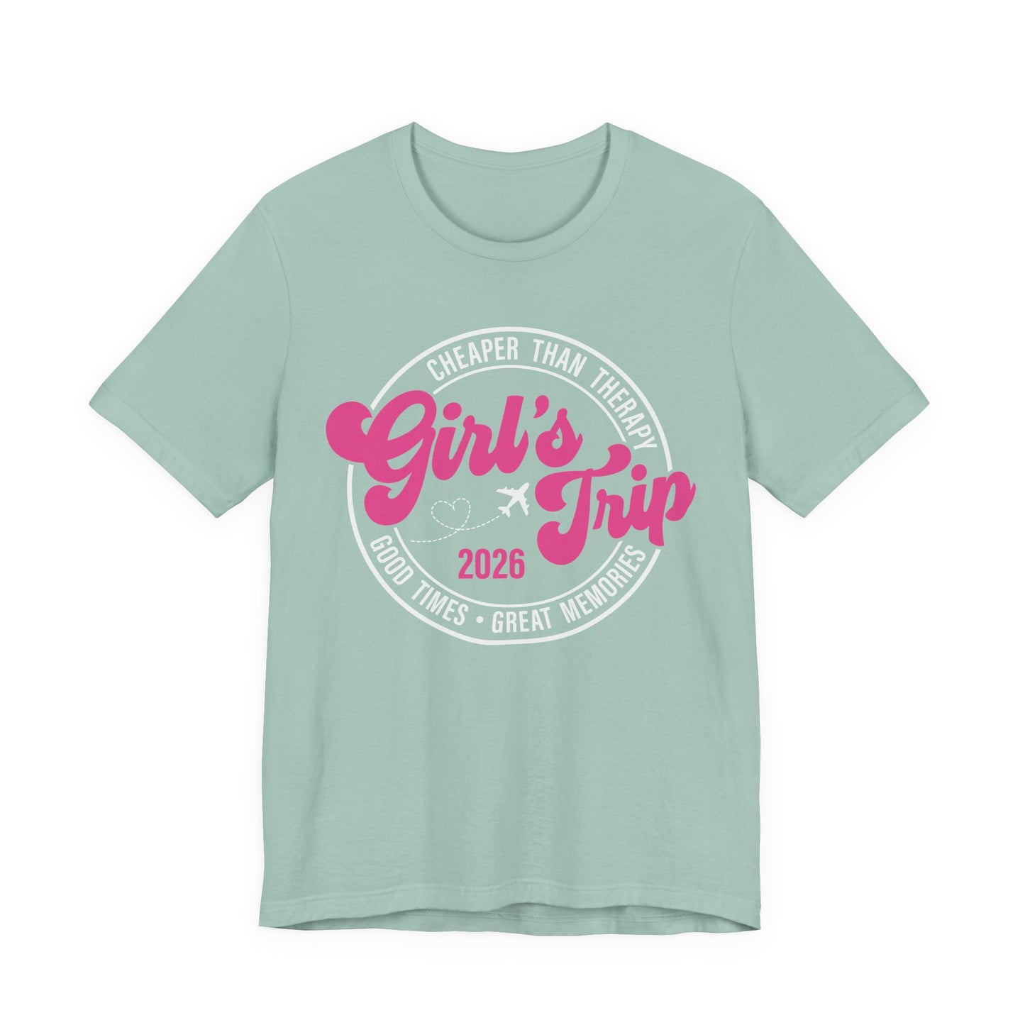 Girl's Trip T‑Shirt — Cheaper Than Therapy Travel Tee (Good Times, Great Memories)